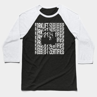 Forklift Certified Baseball T-Shirt